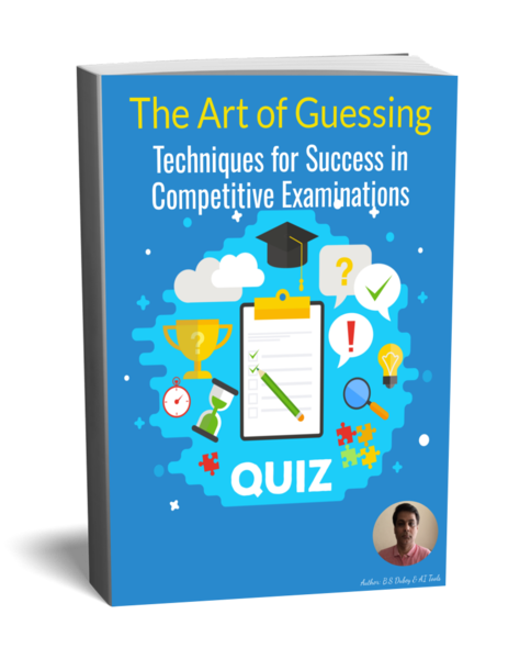 The Art of Guessing: Techniques for Success in Competitive Examinations