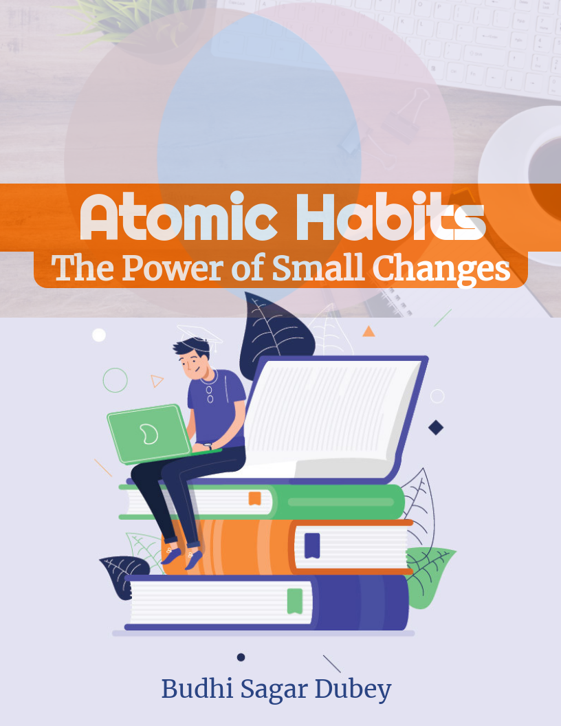 Atomic Habits: The Power of Small Changes