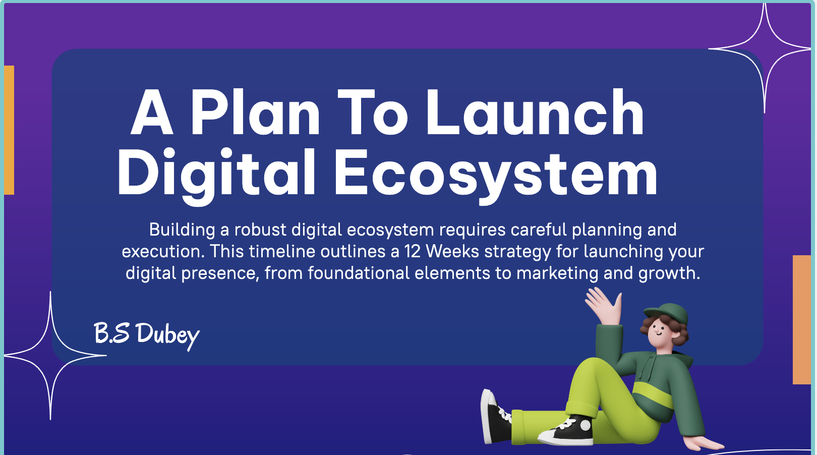 A Plan To Launch Digital Ecosystem - The Art of Process